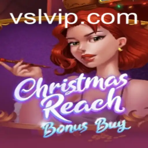 Discover the Excitement of ChristmasReachBonusBuy: A New Gaming Sensation with SLVIP