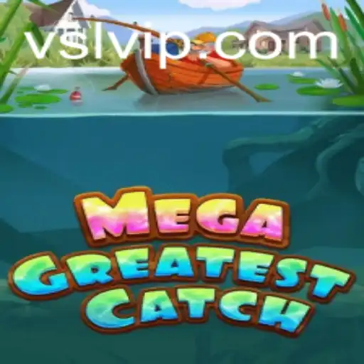 MegaGreatestCatch: Dive into the Big Catch Experience