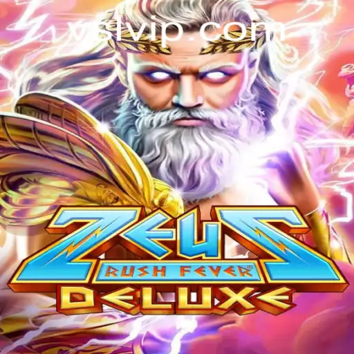 Discover the Thrill of ZeusRushFeverDeluxe: A Comprehensive Guide